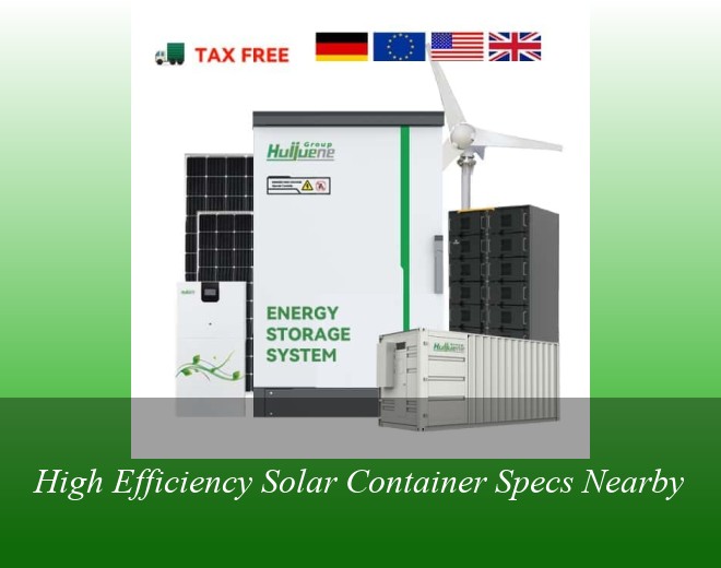 High Efficiency Solar Container Specs Nearby